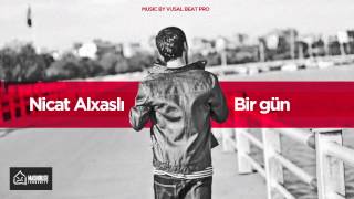 Nicat Alxasli (NAS) - Bir Gun (Audio)