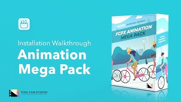 FCPX Animation Mega Pack | Installation Walkthrough