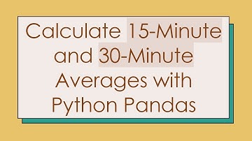 Calculate 15-Minute and 30-Minute Averages with Python Pandas