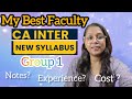 My faculty for CA Inter Group 1.Honest Review   😄