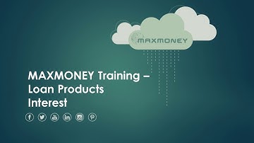MAXMONEY How to Setup Loan Product Interest