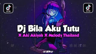 Dj Viral Bila Aku Tutu X Melody Thailand || Dj Jedag Jedug Tik Tok - DJ SANTUY