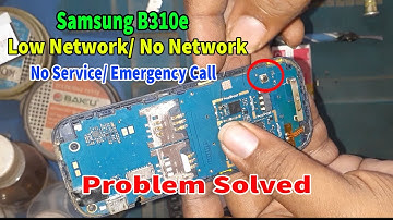 Samsung b310e Low Network, Emergency Call, No Service ,No Network Jumper Problem Solved 100% Ok