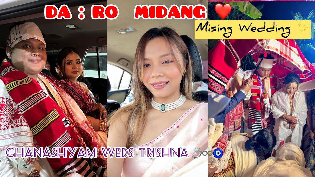 DA:RO MIDANG ❤️ | Mising Wedding ✨| Ghanashyam Weds Trishna 💍♾️🧿 | Love Marriage |