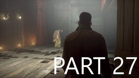 VAMPYR Walkthrough gameplay part 27 - HOW TO GET INSIDE THE THEATER - No commentary