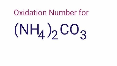 Oxidation Number for (NH4)2CO3 . Oxidation state of (nh4)2co3 . Ammonium carbonate oxidation numbers