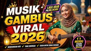 Lagu GAMBUS Arab Viral TikTok Terpopuler 2026 FULL ALBU LAGU ARAB TERBARU 💖 BEST Arabic GAMBUS Songs Lagu GAMBUS Arab Viral TikTok Terpopuler 2026 FULL ALBU LAGU ARAB TERBARU 💖 BEST Arabic GAMBUS Songs