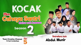 KOCAK Full Film Cahaya Santri Season 2 Dulur Sak lawase  2020