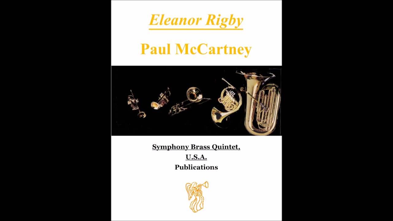 Eleanor Rigby By Paul McCartney For Brass Quintet YouTube