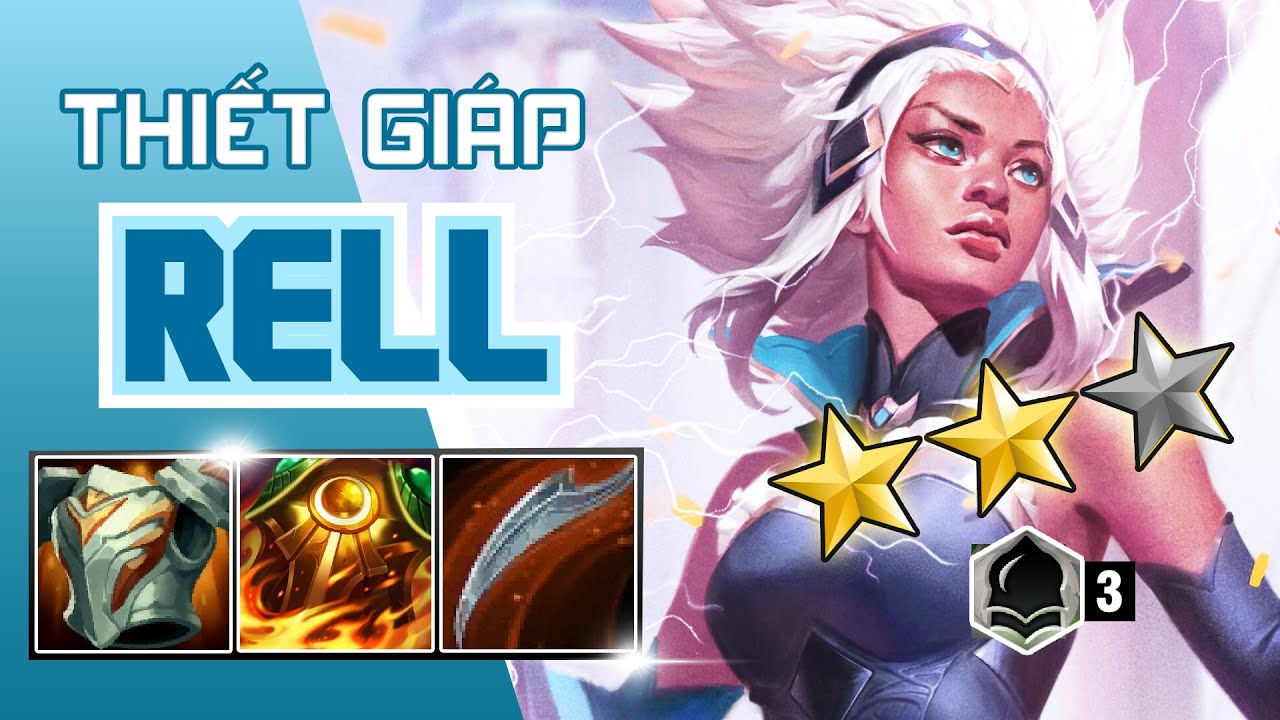 3 Thiết Giáp Rell 2 Sao Khỏe Thế Này Thứ Nào Chịu Nổi l Ngài Xin Nhẹ TOP 1 - Đấu Trường Chân Lý