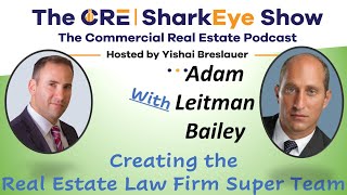 Creating the Real Estate Law Office Super Team with Adam Leitman Bailey