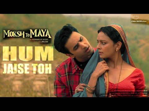 Shahid Mallya | Hum Jaise Toh | Moksh To Maya Movie Song | Bidita Bag