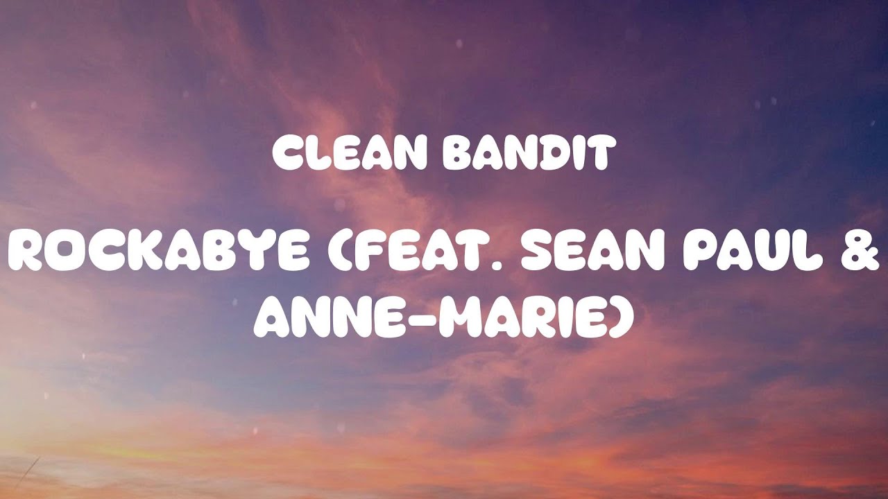 Rockabye (feat. Sean Paul & Anne-Marie) - Clean Bandit, Shawn Mendes, Justin Bieber,... (Mix)