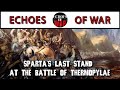 Sparta's Last Stand at the Battle of Thermopylae