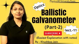 Ballistic Galvanometer (Working) | lect.-11 | mechanics #bsc #engineering #mechanic