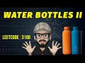 Leetcode 3100 | Water Bottles II Leetcode | Leetcode POTD