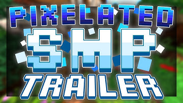 Pixelated SMP | Minecraft Server Trailer