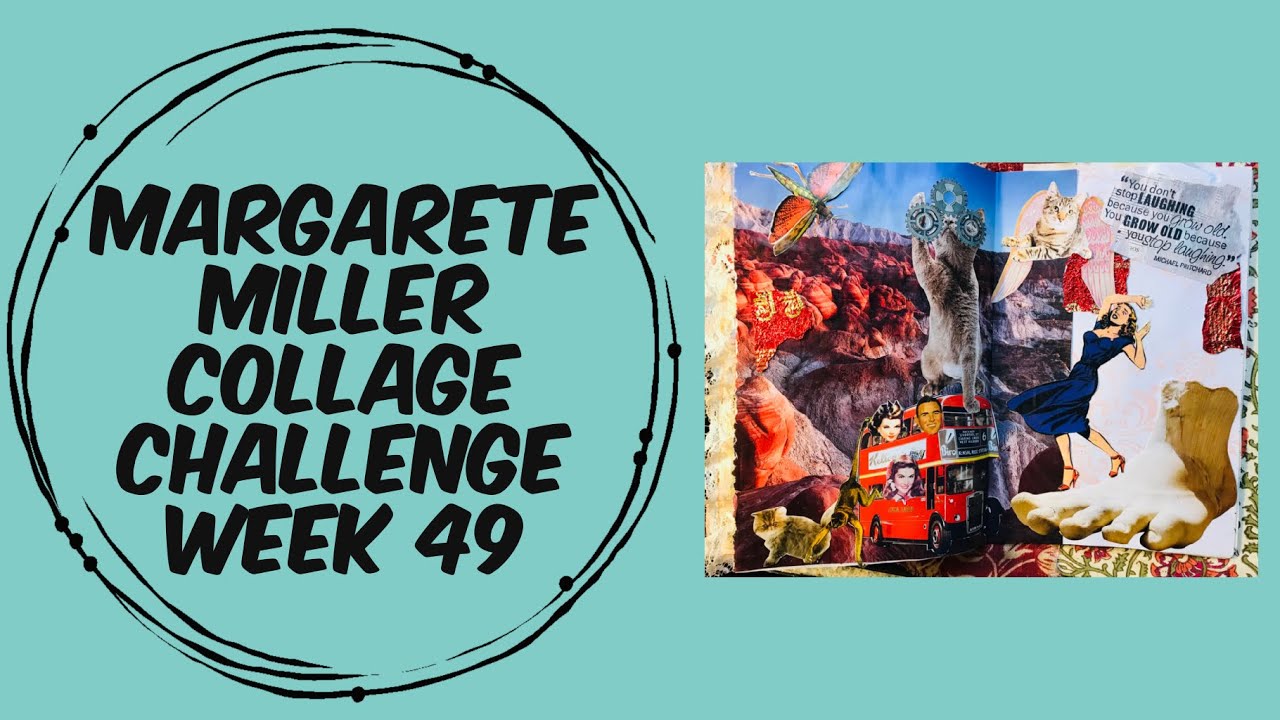 #2023cwp49 Margarete Miller Collage Challenge Week 49 - YouTube