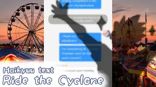 It's Not a Game/It's Just a Ride || Haikyuu x Ride the Cyclone Text (13)