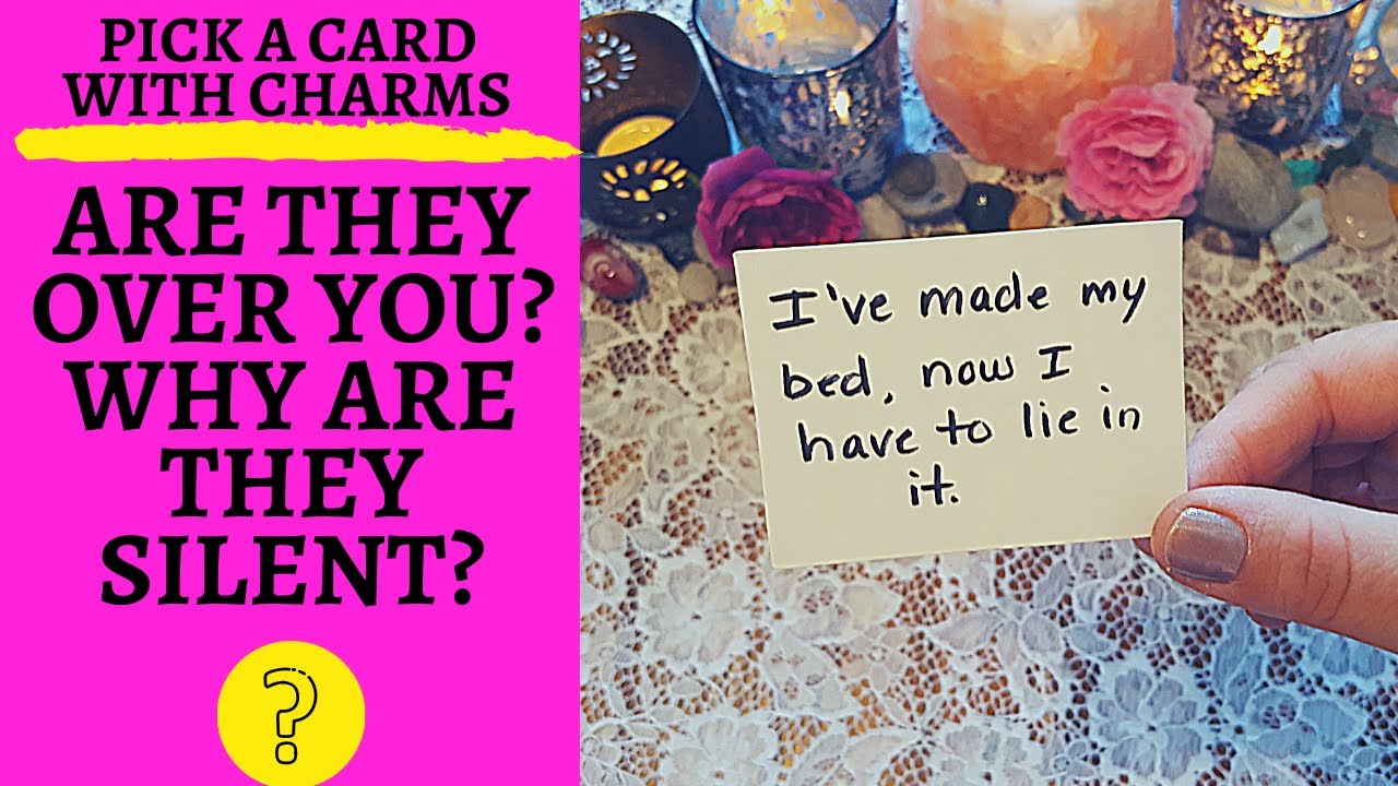 💔🤔ARE THEY OVER YOU? WHY ARE THEY SILENT?💔👤|🔮CHARM PICK A CARD🔮