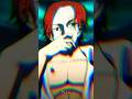 Shanks Aura edit 🌍💯💭#shortsfeed #anime