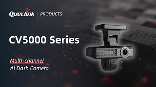 CV5000: Multi-channel AI Dash Camera