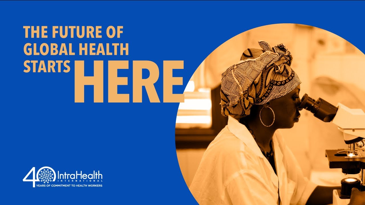 IntraHealth: The future of global health starts here - YouTube