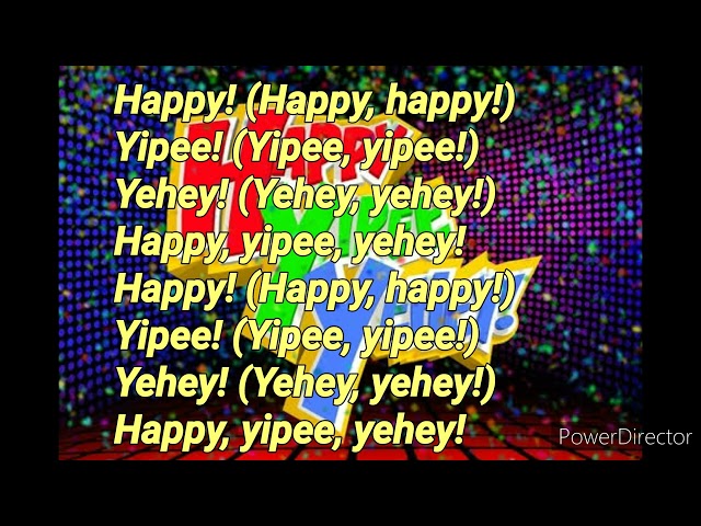 Happy Yipee Yehey! Theme Song (2011-2012) class=