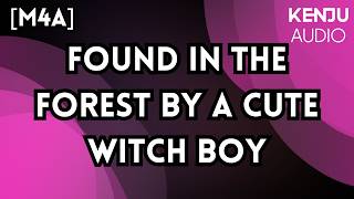 AUDIO RP | A cute witch boy finds you in a forest | M4A