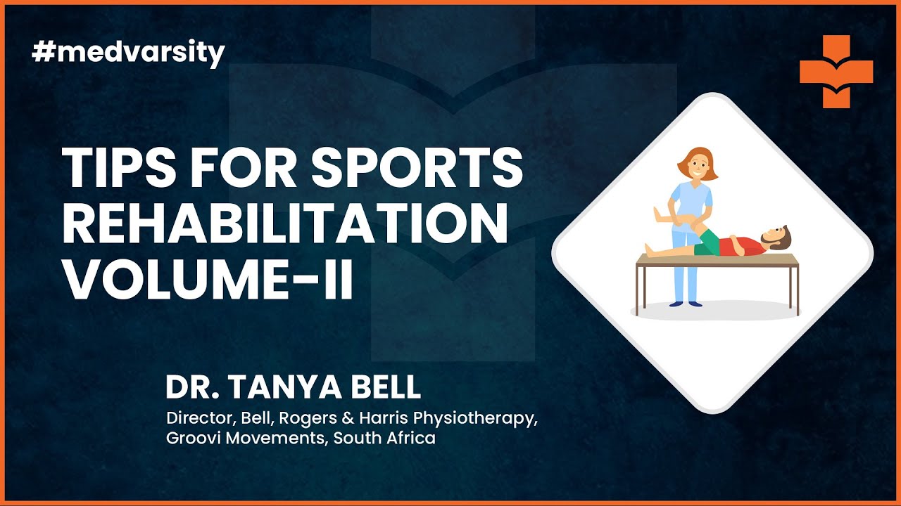 11 Tips For Sports Rehabilitation - Volume II | Medical Case Discussion