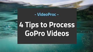 How to Edit GoPro Videos (4 Tips)