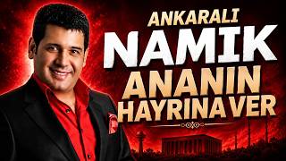 Ankaralı Namık - Ananın Hayrına Ver / Oyun Havası