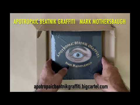 APOTROPAIC BEATNIK GRAFFITI / MARK MOTHERSBAUGH / UNBOXING / APOTROPAICBEATNIKGRAFFITI.BIGCARTEL.COM