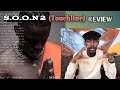 S.O.O.N 2 (Touchline) REVIEW