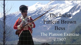 The India Pattern Brown Bess: Musketry of the Napoleonic Era -PART ONE - The Platoon Exercise c.1807