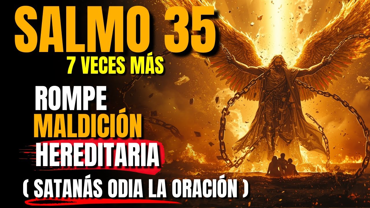 🔥Profecía del Salmo 35: Destruye maldiciones familiares y brujerías con el fuego de Dios