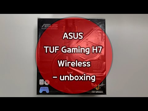 ASUS TUF Gaming H7 Wireless - unboxing