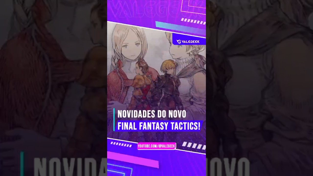 A falta de tradução do novo Final Fantasy Tactics e versão de PSP esquecida do jogo
