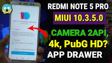 Redmi note 5 Pro Miui 10.3.5.0 new update | Features, Camera 2Api, PubG Hd, App drawer, 3D Touch