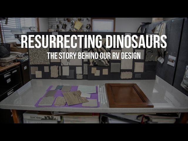 Resurrecting Dinosaurs – The Story Behind Our RV Design Gig