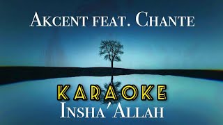 AKCENT feat. CHANTE - Insh'Allah karaoke