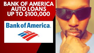 Bank Of America | Auto Loans Up To $100,000