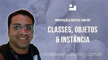 [Orientação a Objetos com PHP] 1- Classes, Objetos & Instância