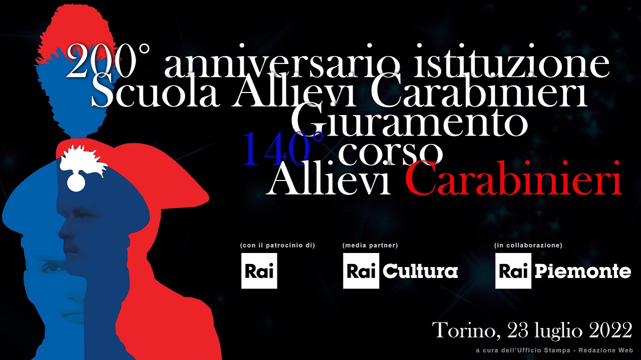 Cerimonia per il Bicentenario della Scuola Allievi Carabinieri di Torino - 23 luglio 2022