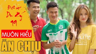 Phim Hài Mới Nhất 2020 | MUÔN KIỂU ĂN CHỊU CỦA SINH VIÊN | Đại Học Du Ký  Phần 19