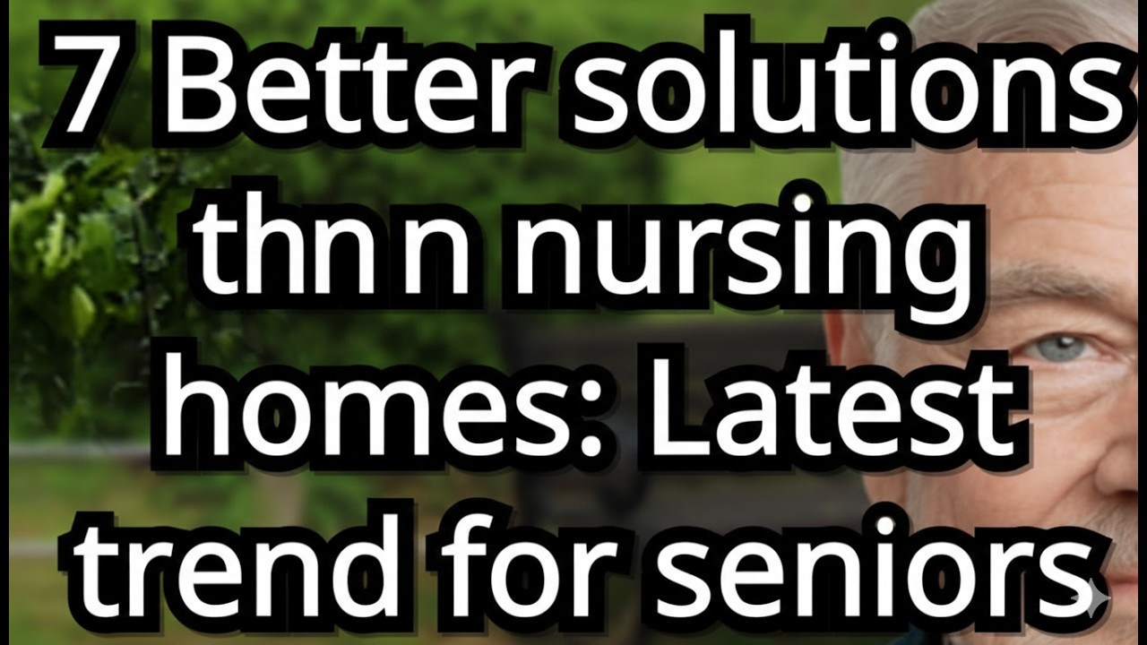 Senior Health : 7 Better Alternatives to nursing homes for seniors who want independence and dignity