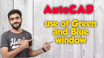 Use of Green and Blue window for selection in Autocad | Part 5