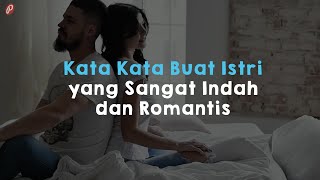 Kata Kata Buat Istri yang Sangat Indah dan Romantis