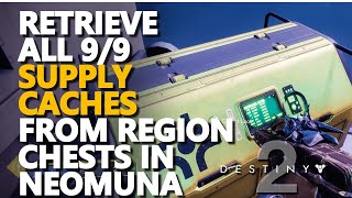 Retrieve The Remaining Supply Caches From Region Chests In Neomuna Destiny 2