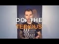 MUSICIAN ADVICE -- IF YOU WANT A CAREER, DO THE TEDIOUS! #10